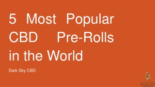 5 Most Popular CBD Pre-Rolls in the World