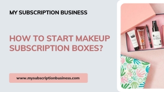 How to Start Makeup Subscription Boxes?