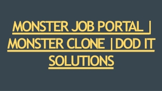 Readymade Monster Clone Script - DOD IT SOLUTIONS