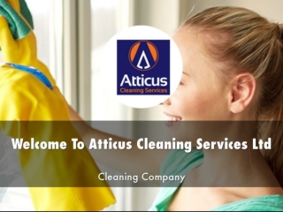 Atticus Cleaning Services Ltd Presentation