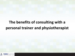 The benefits of consulting with a personal trainer and physiotherapist