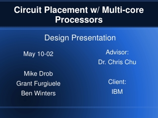 Circuit Placement w/ Multi-core Processors