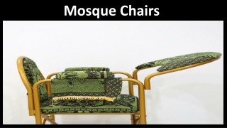 Mosque Chairs