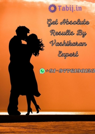 vashikaran in India: Get absolute results by vashikaran expert