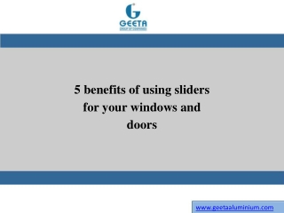 5 benefits of using sliders for your windows and doors