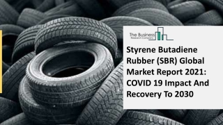 Styrene Butadiene Rubber Market Size, Growth, Opportunity and Forecast to 2030