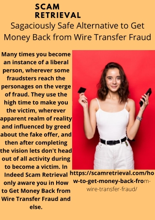 Sagaciously Safe Alternative  to Get Money Back from Wire Transfer Fraud