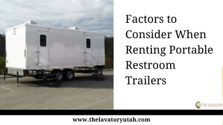 Factors to Consider When Renting Portable Restroom Trailers