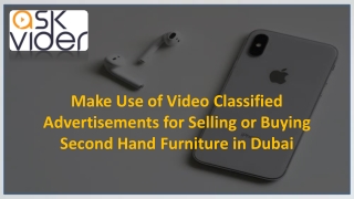 Make Use of Video Classified Advertisements for Selling or Buying Second Hand Furniture in Dubai