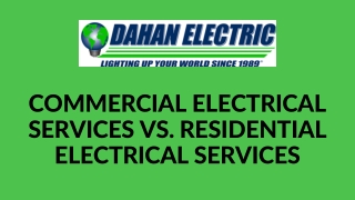 Commercial Electrical Services Vs. Residential Electrical Services
