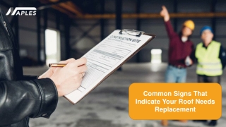 Common Signs That Indicate Your Roof Needs Replacement