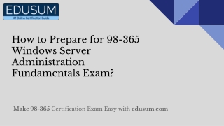 How to Prepare for 98-365 Windows Server Administration Fundamentals Exam?