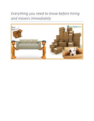 Everything you need to know before hiring and movers immediately