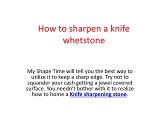 How to sharpen a knife whetstone