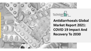 Global Antidiarrhoeals Market Overview And Top Key Players by 2030