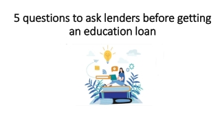 5 questions to ask lenders before getting an education loan