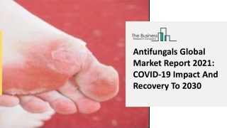 Antifungals Market Application Analysis, Industry Size, Share, Growth And Scope