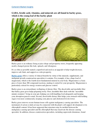 GABA, ferulic acid, vitamins, and minerals can all be found in barley grass