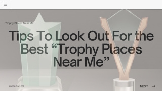 Tips To Look Out For the Best “Trophy Places Near Me”