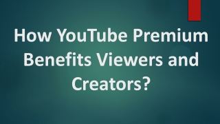 How YouTube Premium Benefits Viewers and Creators in 2021