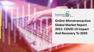 Online Microtransaction Market Growth Trends And Industry Forecast To 2025