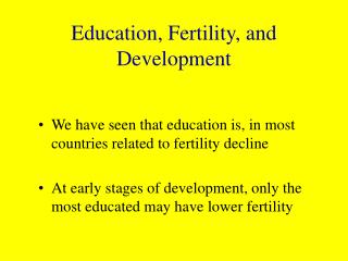 Education, Fertility, and Development