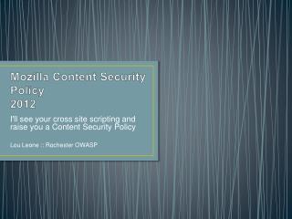 Mozilla Conten t Security Policy 2012