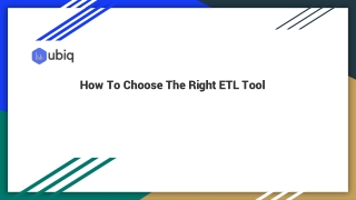 How To Choose The Right ETL Tool - Ubiq BI