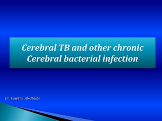 Cerebral TB and other chronic Cerebral bacterial infection
