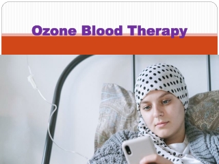 Ozone Blood Therapy