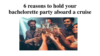6 reasons to hold your bachelorette party aboard a cruise