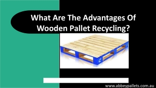 What Are The Advantages Of Wooden Pallet Recycling