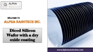 Diced silicon wafer with a dry oxide coating