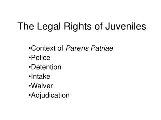 The Legal Rights of Juveniles