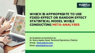 Which is appropriate to use fixed-effect or random effect statistical model while conducting meta-analyses - Pubrica