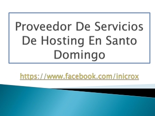 Proveedor De Servicios De Hosting En Santo Domingo
