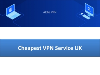 Cheapest VPN Service UK