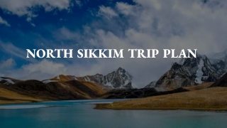 NORTH SIKKIM TRIP PLAN