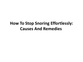 How to stop snoring effortlessly Causes and remedies