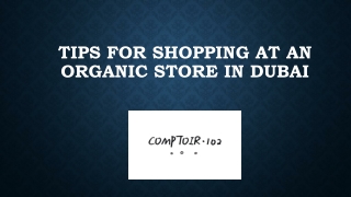 Tips for shopping at an organic store in Dubai