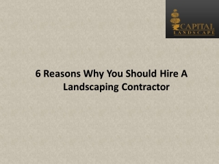 6 Reasons Why You Should Hire A Landscaping Contractor