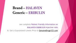 ERIBULIN HALAVEN INJECTION Lowest Cost, Dosage, Uses and Side Effects