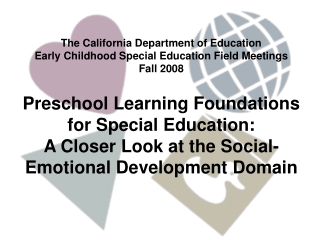 The California Department of Education Early Childhood Special Education Field Meetings Fall 2008