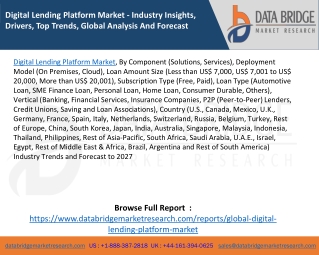 Digital Lending Platform Market - Industry Insights, Drivers, Top Trends, Global Analysis And Forecast