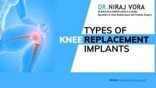Types of Knee Replacement Implants | Dr Niraj Vora
