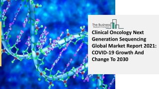 Clinical Oncology Next Generation Sequencing Market Industry Trends