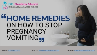 Home Remedies on How to Stop Pregnancy Vomiting | Dr Neelima Manrti