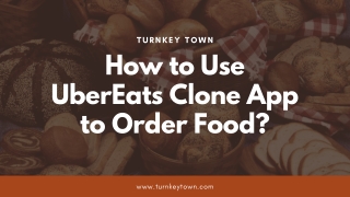 How to Use UberEats Clone App to Order Food?