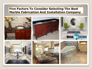 Five Factors To Consider Selecting The Best Marble Fabrication And Installation Company