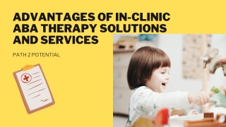 ADVANTAGES OF IN-CLINIC ABA THERAPY SOLUTIONS AND SERVICES